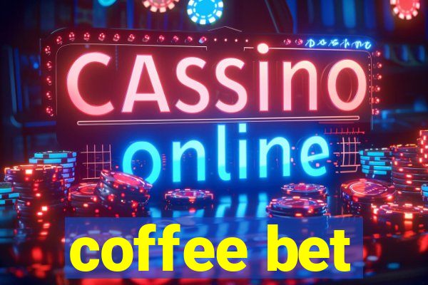 coffee bet